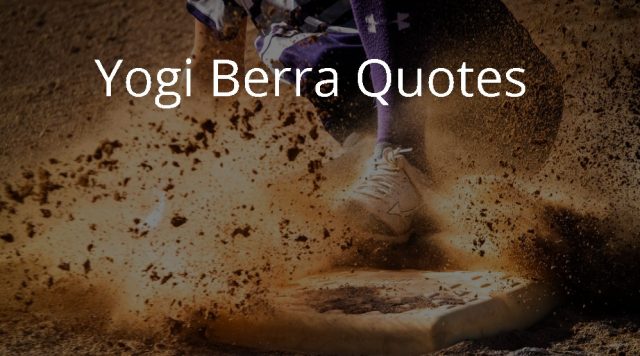 Yogi Berra Quotes on Life to Make You Smile